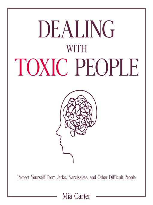 Title details for Dealing With Toxic People by Mia Carter - Wait list